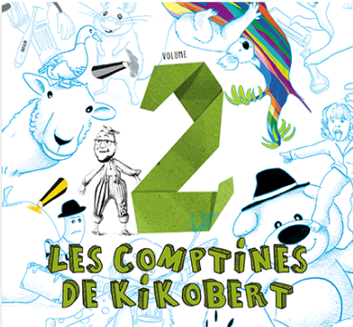 La pochette d'album " Les comptines de Kikobert 2 "